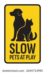 Yellow Slow Pets at Play Sign with Dog and Cat Silhouettes – Pet Safety Warning – High Quality Vectorial Stock Image