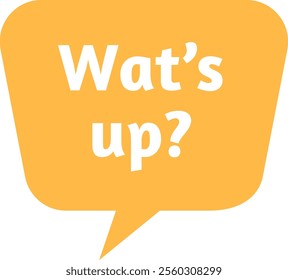 Yellow speech bubble asking what s up with white text, perfect for casual conversation and informal communication, featuring a simple design