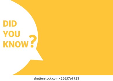 Yellow Speech Bubble with Did You Know Message