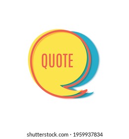 Yellow speech bubble with frame and quotes in paper cut art. Papercut style banner with geometric shapes and red quotes. Sticker with place for promotion text. Vector card illustration