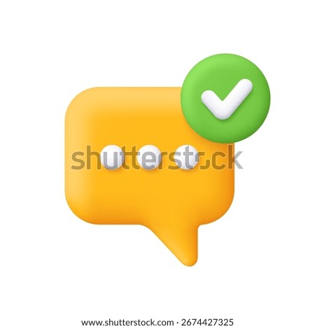 Yellow speech bubble with green check mark. Communication, approved messages, messaging apps, customer service, chatbots and secure communication concept. 3d vector icon. Cartoon minimal style.
