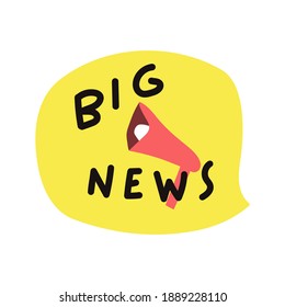 Yellow speech bubble with megaphone - Big news. Vector hand drawn illustration on white background.