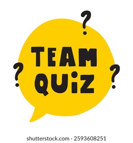 Yellow speech bubble. Team quiz. Vector illustration on white background.