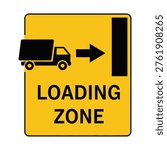 A yellow square sign with a black border depicts a truck, an arrow, and the words "LOADING ZONE," indicating a designated area for freight handling.