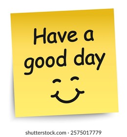 Yellow sticker with black text Have a good day - vector