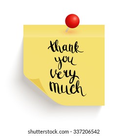 Yellow sticky note with the curled corner, red pin and with handwritten phrase Thank you very much on white background. Vector illustration.