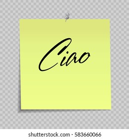 Yellow Sticky Note With Greeting Message (Hello) on italian. Ciao.