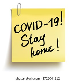 Yellow sticky note with phrases Covid-19, stay home. Concept against coronavirus. Vector Illustration
