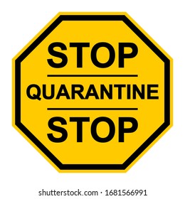 Gelbes Stopp-Zeichen Quarantine-Vektorillustration-Schild Warnmeldung über die Quarantänezone Coronavirus COVID, stoppen die Bewegung ininfizierter Menschen infiziert