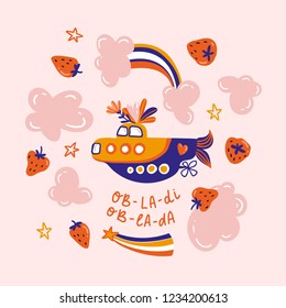 Yellow submarine of dreamers in the pink clouds and strawberries. Vector hand-drawn Hippie design for card or poster.