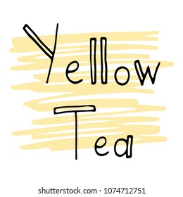 Yellow tea lettering on abstract background graphic design. Hand drawn vector illustration for tea packaging, poster, mug, menu for cafe, coffee house, tea house.