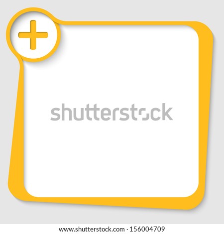yellow text box with plus sign