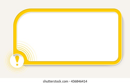 Yellow text box for your text and exclamation mark
