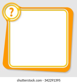 Yellow text box for your text with question mark