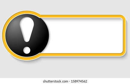 yellow text frame and black exclamation mark