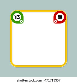 Yellow text frame for your text and the words yes, no