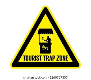 Yellow Tourist Trap Zone Sign, greedy street vendor icon 