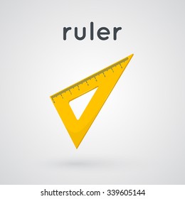 Yellow triangle ruler. Cartoon simple illustration. Vector geometrical instrument and word. 