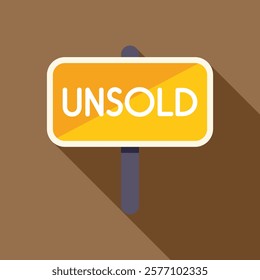 Yellow unsold sign is announcing that something has not been sold