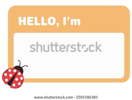 Yellow vector "HELLO, I'm" label with bug sticker isolated on white background.