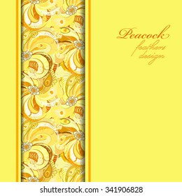 Yellow vertical border peacock feathers pattern background. Text place. Vintage vector illustration.