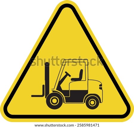 Yellow Warning Sign Indicating Caution of Forklift Vehicles in the Area