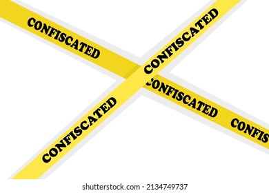 Yellow warning tapes with confiscation text isolated on white background. Labelled as confiscated. Estate, possession or property seize. Restricted area. Stock vector illustration
