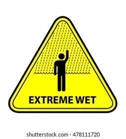 A yellow warning triangle sign: Extreme Wet Weather / Storm Rain Flood Hazard