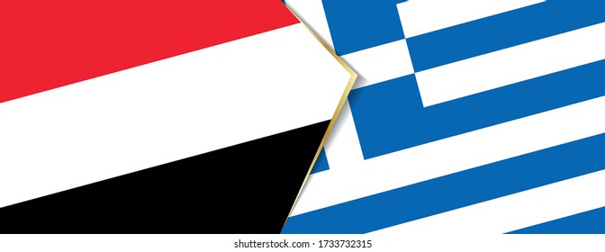 Yemen and Greece flags, two vector flags symbol of relationship or confrontation.