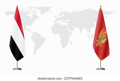 Yemen and Montenegro flags for official meeting against background of world map.
