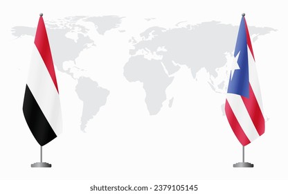 Yemen and Puerto Rico flags for official meeting against background of world map.