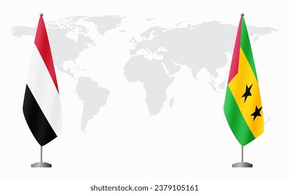 Yemen and Sao Tome and Principe flags for official meeting against background of world map.