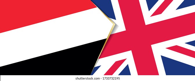 Yemen and United Kingdom flags, two vector flags symbol of relationship or confrontation.