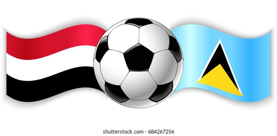 Yemeni and Saint Lucian wavy flags with football ball. Yemen combined with Saint Lucia isolated on white. Football match or international sport competition concept.