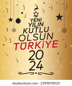 Yeni yıl ve mutlu yillar 2024 2025 tebrik karti. Translation: merry christmas and happy new year 2024 2025 greeting card.