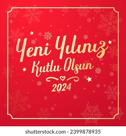 Yeni yıl ve mutlu yillar 2024 2025 tebrik karti. Translation: merry christmas and happy new year 2024 2025 greeting card.