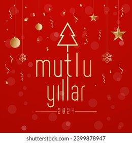 Yeni yıl ve mutlu yillar 2024 2025 tebrik karti. Translation: merry christmas and happy new year 2024 2025 greeting card.