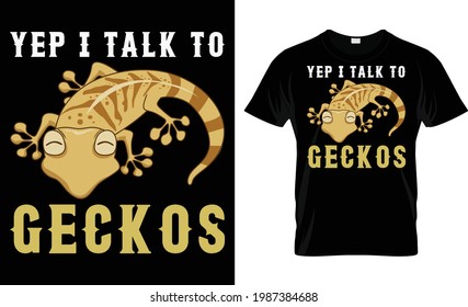 
Yep I Talk To Geckos