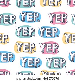 Yep words vector seamless pattern