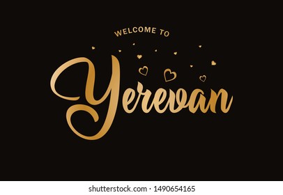 Yerevan Welcome To Message in Golden Luxury Colors with hearts - Vector Illustration.