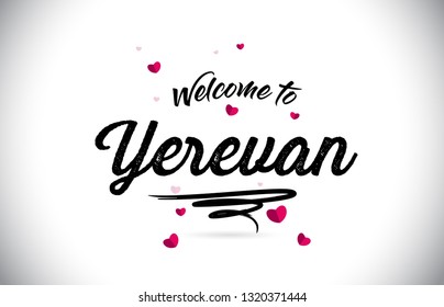 Yerevan Welcome To Word Text with Handwritten Font and Pink Heart Shape Design Vector Illustration.