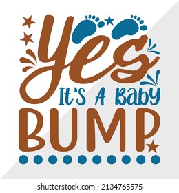 Yes It's A Baby Bump Printable Vector Illustration svg