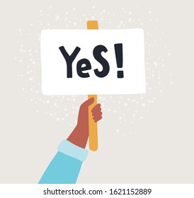 Yes banner in human hand on white background. Choice hesitate, dispute, opposition, choice, dilemma, opponent view. Test question. Vector illustration
