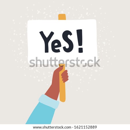 Yes banner in human hand on white background. Choice hesitate, dispute, opposition, choice, dilemma, opponent view. Test question. Vector illustration
