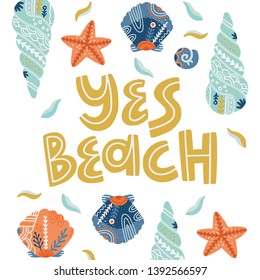 Yes beach hand drawn stylized lettering. Marine composition in scandinavian style. Flat vector quote. Poster, banner, greeting card design.