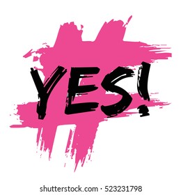 YES! (Brush Lettering Vector Illustration Design Template)