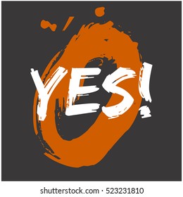 YES! (Brush Lettering Vector Illustration Design Template)