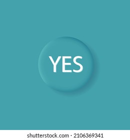 Yes button 3d for user interface. OK icon, to confirm the consent of the entry. Approval button, correct answer, enter next. Positive digital switch or slider. Login next. Green click yes. Vector