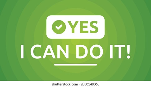 YES I can do it. Text for motivation on green design background.