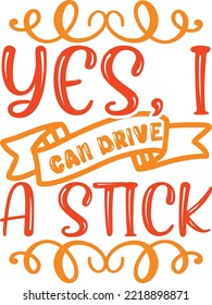 yes i can drive a stick